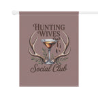 Hunting Wives Social Club Garden Flag