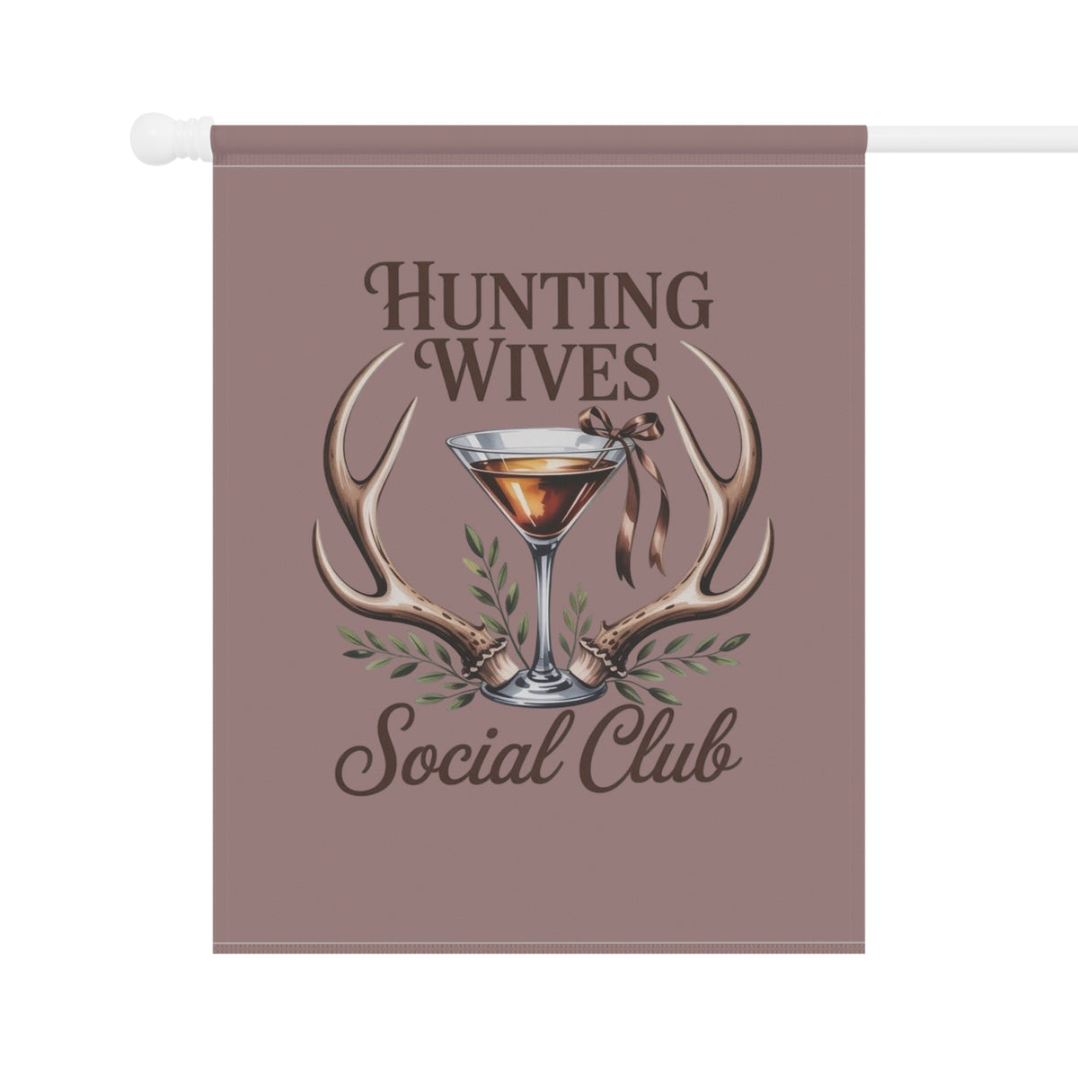 Hunting Wives Social Club Garden Flag