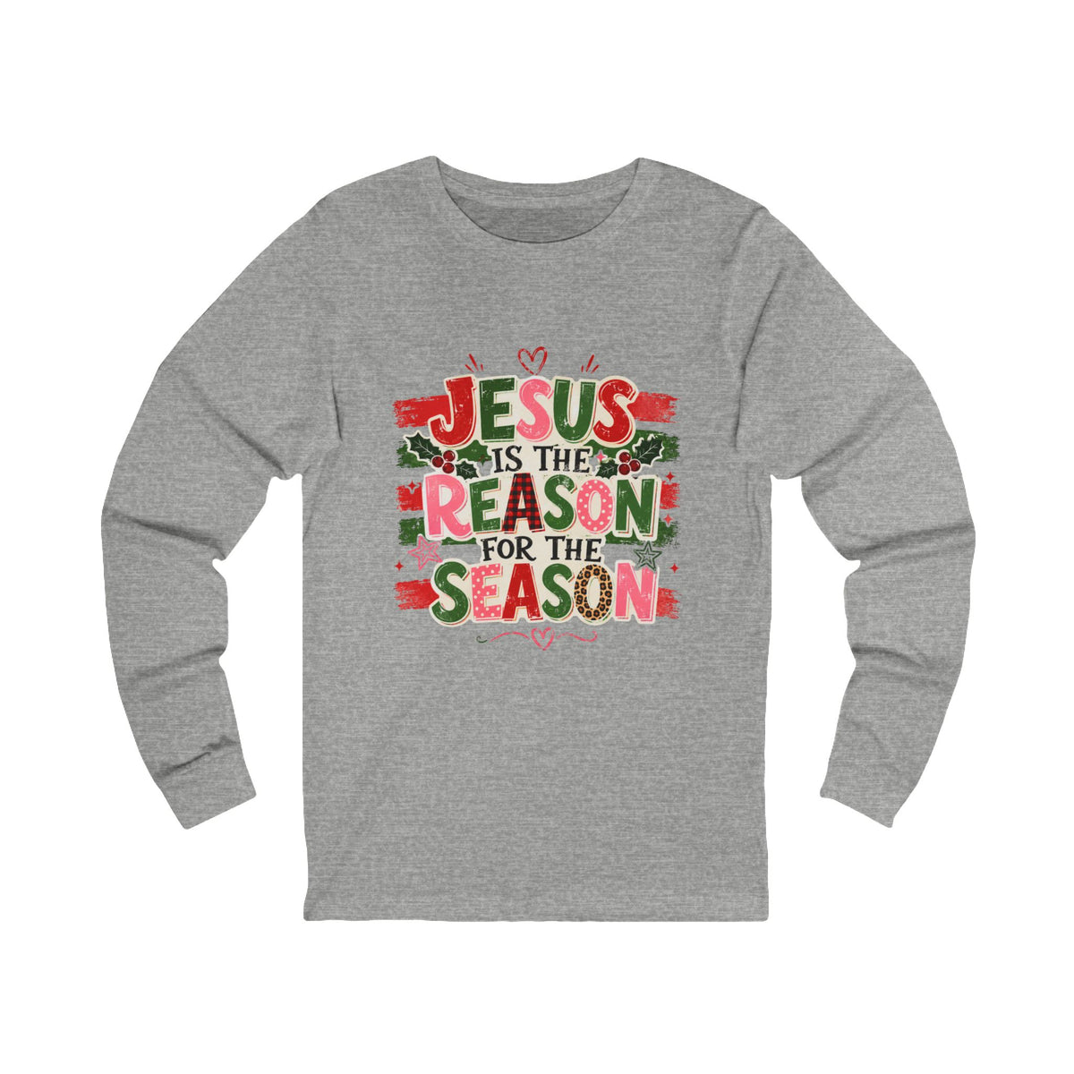 Jesus Is the Reason for the Season Long Sleeve Tee