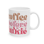 Coffee Before Talkie Ceramic Mug — Retro Pink & Brown Coffee Quote (11oz, 15oz)