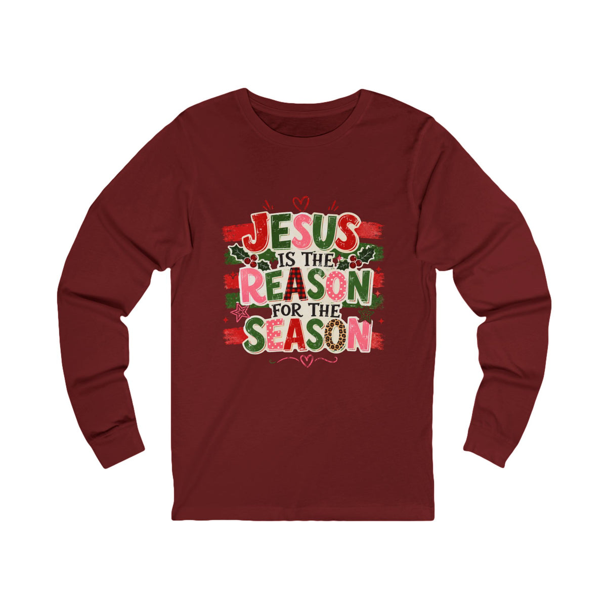 Jesus Is the Reason for the Season Long Sleeve Tee
