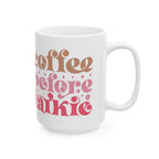 Coffee Before Talkie Ceramic Mug — Retro Pink & Brown Coffee Quote (11oz, 15oz)