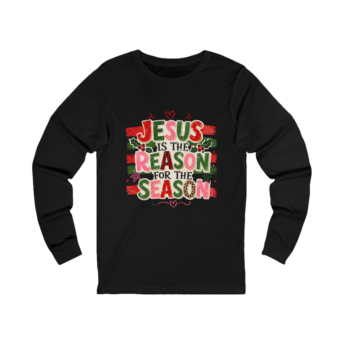 Jesus Is the Reason for the Season Long Sleeve Tee