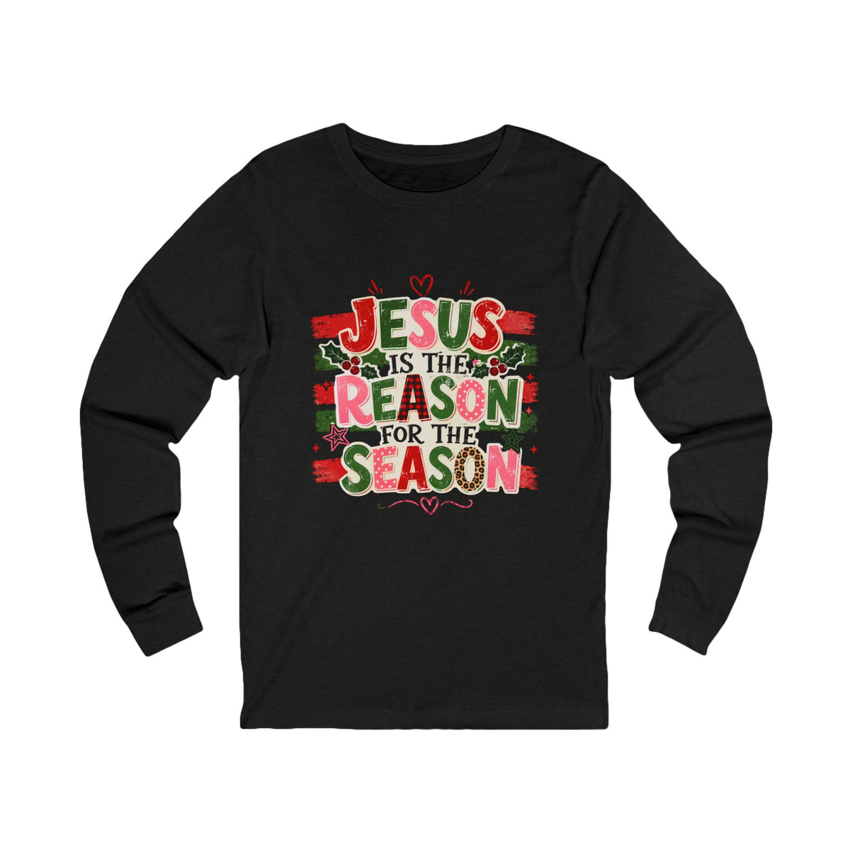 Jesus Is the Reason for the Season Long Sleeve Tee
