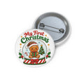 My First Christmas Pin Button — Baby’s 1st Holiday Keepsake