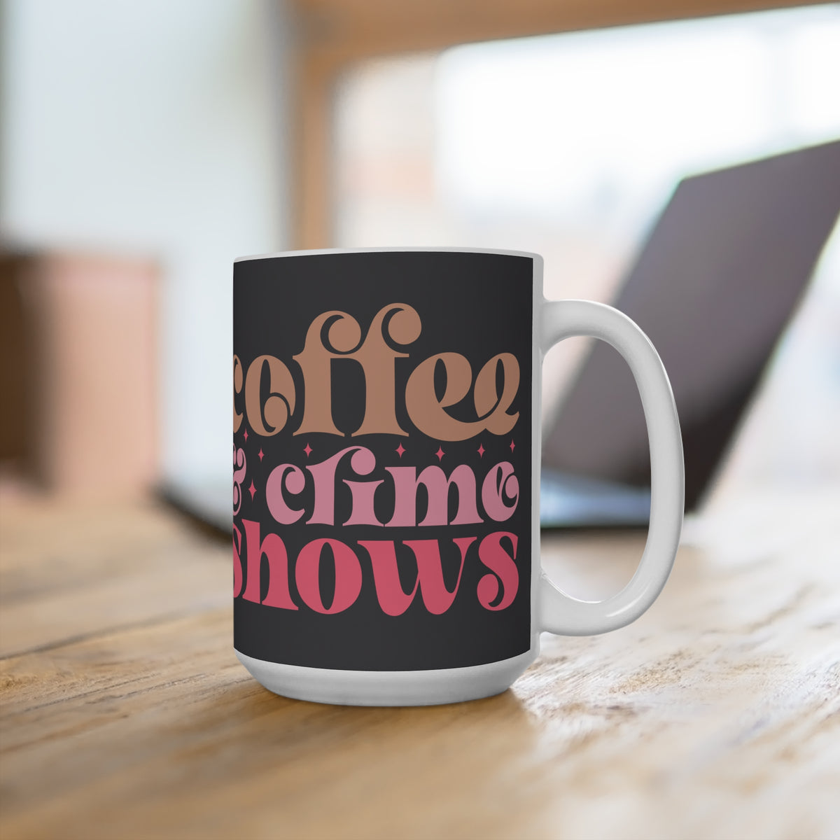 Coffee & Crime Shows 15oz Ceramic Mug