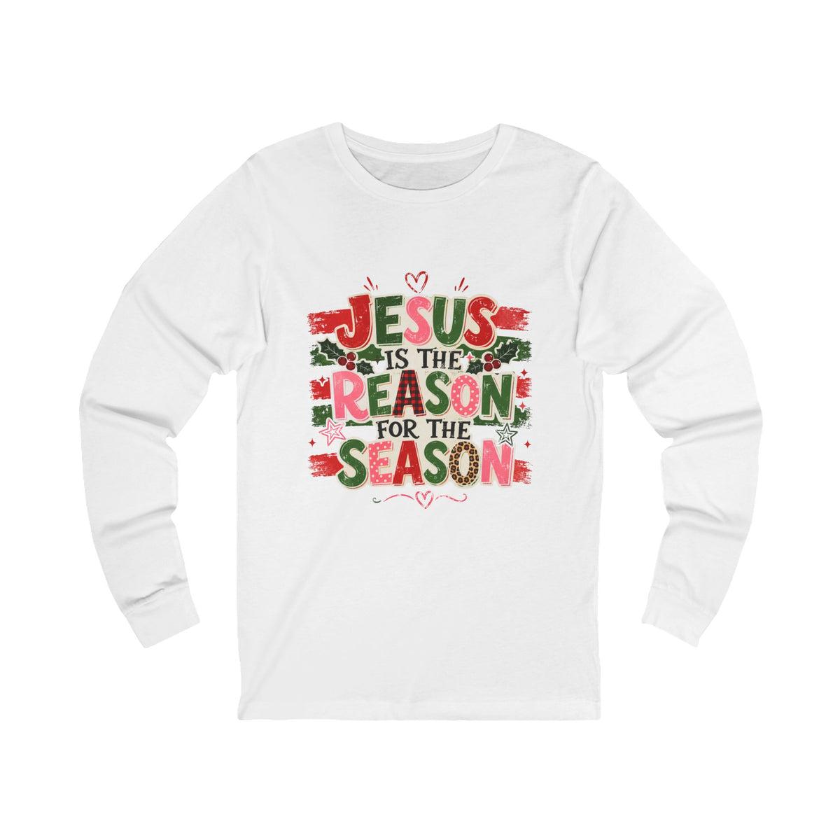 Jesus Is the Reason for the Season Long Sleeve Tee